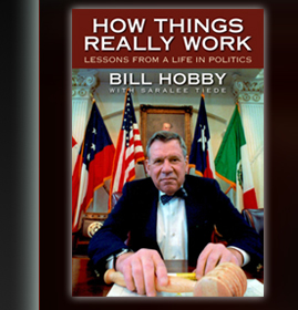 How Things Really Work by Bill Hobby with Saralee Tiede
